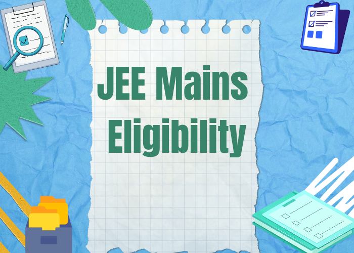 JEE Mains Eligibility